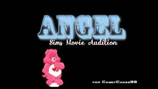*CASTED* Angels Audition (Sims 3) for CaseyCakes 99