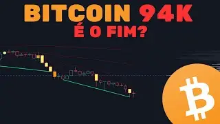 BITCOIN DUMP 94K: ESTRAT&Eacute;GIA PARA O FIM + HORA DAS COMPRAS?: CUIDADO!  - An&aacute;lise T&eacute;cnica/Sentimento