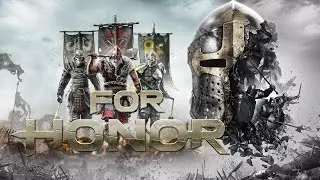 FOR HONOR ➤ ВЕЛИКИЕ СРАЖЕНИЯ &bull; (PC) [Gameplay Beta] ☠ ツ