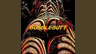 Bubble Butt