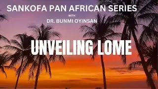 LOME UNVEILED