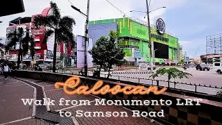 StreetView with TADE: Walk from Monumento LRT to Samson Road in South Caloocan 