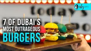 7 Of Dubai's Most Outrageous Burgers | Curly Tales