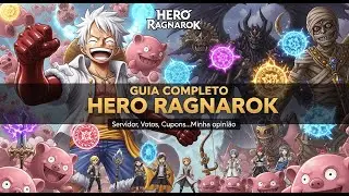 HERO RAGNAROK GUIA GERAL COMPLETO HERO RAGNAROK #heroragnarok