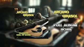 Arcano Girasol. Canciones para no Morir, Full Album (2025)