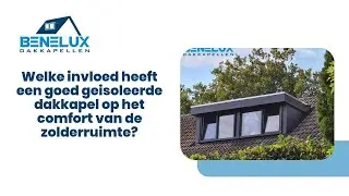 Welke invloed heeft een goed geïsoleerde dakkapel op het comfort van de zolderruimte?