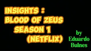 Reflections Interpreted: Blood of Zeus (Season 1) on Netflix, by Eduardo Bulnes