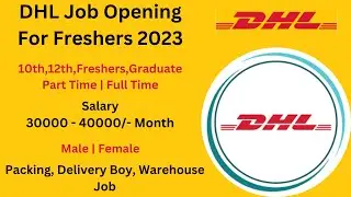 DHL कंपनी में जॉब ऐसे करें अप्लाई ? | DHL jobs openings for freshers 2023 | 8th/10th/12th pass jobs
