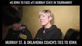 Murray State & Oklahoma Coaches Have Ties To Iowa #hawkeyes