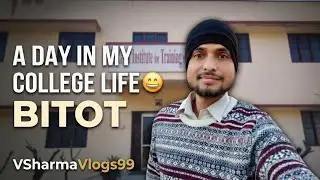 A Day in My College Life 😄 | Sessional Exam, Mess & Masti | BITOT College Bagar | VSharmaVlogs99