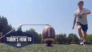 Tobins How To S1 E14 Kick a Football