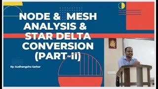 Node &  Mesh Analysis &  Star Delta Conversion (Part- II)