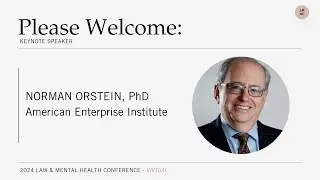 Norm Ornstein - Keynote Talk - Law & Mental Health Conference 2024