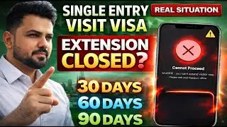 EXTENSION CLOSED? ❌ Single Entry Visit Visa REAL Update | 30, 60, 90 Days