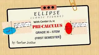 ELLIPSE GRAPH WITH CENTER (h, k)