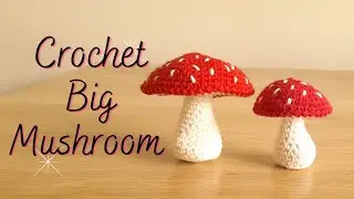 Crochet Big Mushroom Pattern | Crochet Toadstool | How To Crochet A Mushroom - MummaJ Crochet