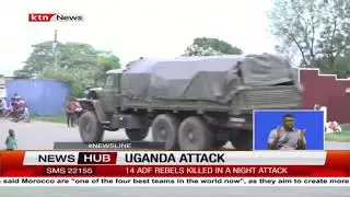 At least 14 rebels belonging to ADF killed during an attack by gov't forces in Ntoroko area, Uganda