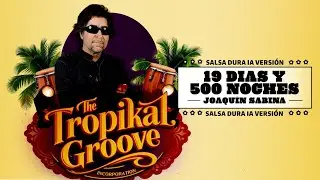 19 Días y 500 Noches - Sabina (Salsa Dura Version) 💔🎺 | The Tropkal Groove