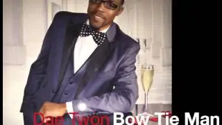 Dae Twon - Bow Tie Man