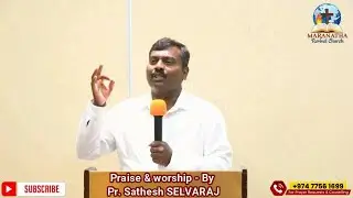 Praise & Worship | Pr. Sathesh SELVARAJ | Maranatha Revival Church, Qatar