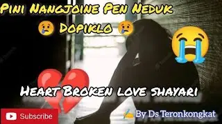 I Need You Again In My Life 💚 || Karbi sad love story 😭💔