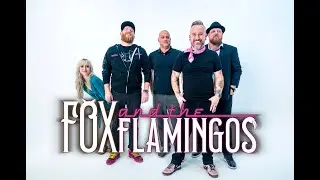 Fox and The Flamingos - Tooth Brush & My Table