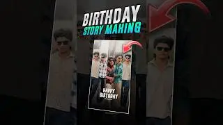 CREATIVE BIRTHDAY INSTAGRAM STORY IDEAS | BIRTHDAY STORY MAKING | BIRTHDAY STORY IDEAS 2024