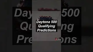Daytona 500 Qualifying Predictions