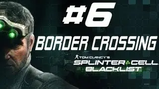 Splinter Cell Blacklist Perfectionist GHOST Stealth Walkthrough PC 4E Mission BORDER CROSSING P6