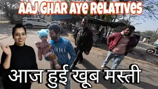 Aaj Ghar aye Relatives | Daily Vlog | Aaj Ki Khub  Masti | MTV Parivaar