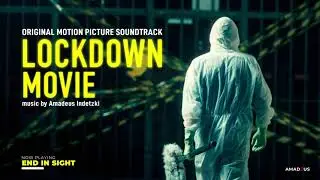 #11 End In Sight (Lockdown Movie Original Soundtrack)