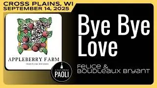 9.14.25 ☆ Bye Bye Love (Felice & Boudleaux Bryant) ☆ cover: A Guy From Paoli