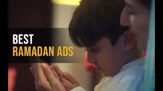 Best Heartwarming Ramadan Ads - Part 1
