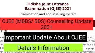 NEET 2021||OJEE (MBBS/ BDS) Counselling Update||Important Update about OJEE||Details Information||