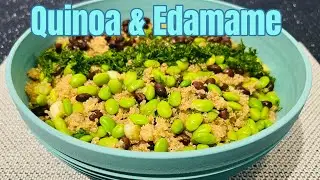 Why Quinoa and Shelled Edamame taste So Much Better | BALANCED and HEALTHY meal!