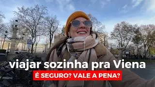 minha vida na &Aacute;ustria | Vale a pena viajar sozinha pra Viena?
