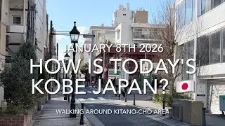 How is today's Kobe Japan?🇯🇵 January 8th 2026, Walking around Kitano-cho area