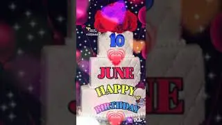 10 June 2021 | Happy Birthday 🎂 Birthday Wishes♫ Birthday Song🎉whatsapp happy birthday status video