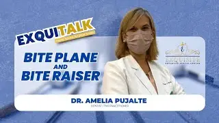 BITE PLANE AND BITE RAISE | EXQUITALK EPISODE  2