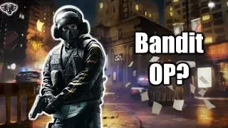 Bandit OP??? - Rainbow Six Siege