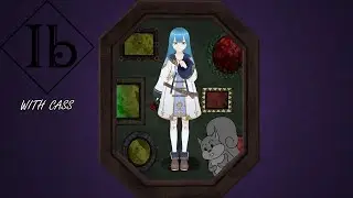 Ib (with Cass) [FULL GAME w/two endings]