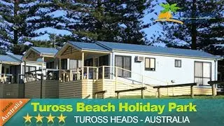 Tuross Beach Holiday Park - Tuross Heads Hotels, Australia