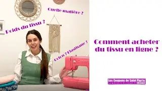Nos conseils : Comment acheter du tissu sur internet ? - Les Coupons de Saint Pierre
