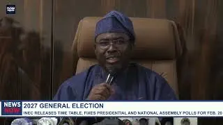 2027 General Elections: INEC Releases Timetable, Fixes Presidential & National Assembly Polls for Fe