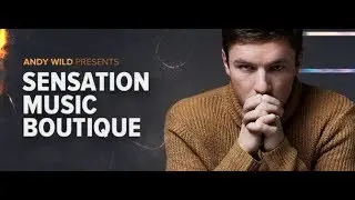 Sensation Music Boutique 077 [DJ Mixes channel] (with Andy Wild) 09.08.2019