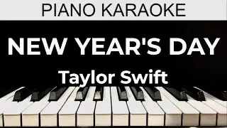 New Year&rsquo;s Day - Taylor Swift - Piano Karaoke Instrumental Cover with Lyrics