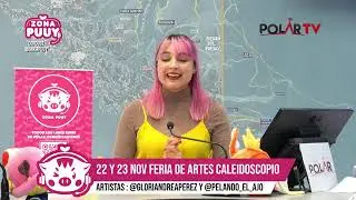 ZonaPuuy 22 y 23 Nov FERIA DE ARTES CALEIDOSCOPIO 10 de noviembre 2025