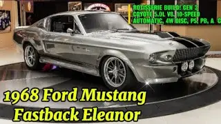 1968&nbsp;Ford&nbsp;Mustang&nbsp;Fastback Eleanor || Gen 3 Coyote 5.0L V8,10-Speed Automatic,4W Disc,PS,PB,A/C 