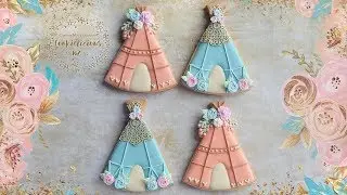 BOHO FLORAL TEEPEE COOKIES - How to make beautiful teepee cookies