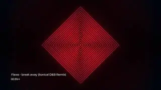 Flaws - break away (lionical D&B Remix)